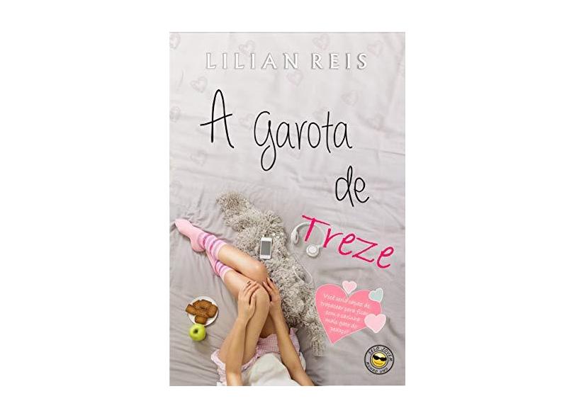 A Garota de Treze - Reis, Lilian - 9788567218045