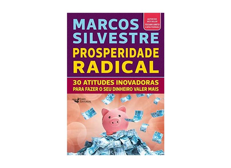 Prosperidade Radical - Silvestre, Marcos - 9788595810150