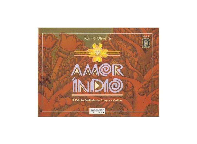 Amor Indio - Oliveira, Rui - 9788503006842