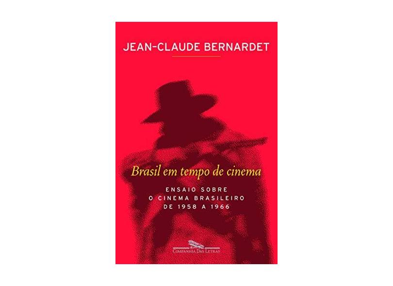 Brasil em Tempo de Cinema - Bernardet, Jean-claude - 9788535910179