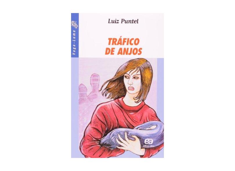Tráfico de Anjos - Col. Vaga-lume - Puntel, Luiz - 9788508041268