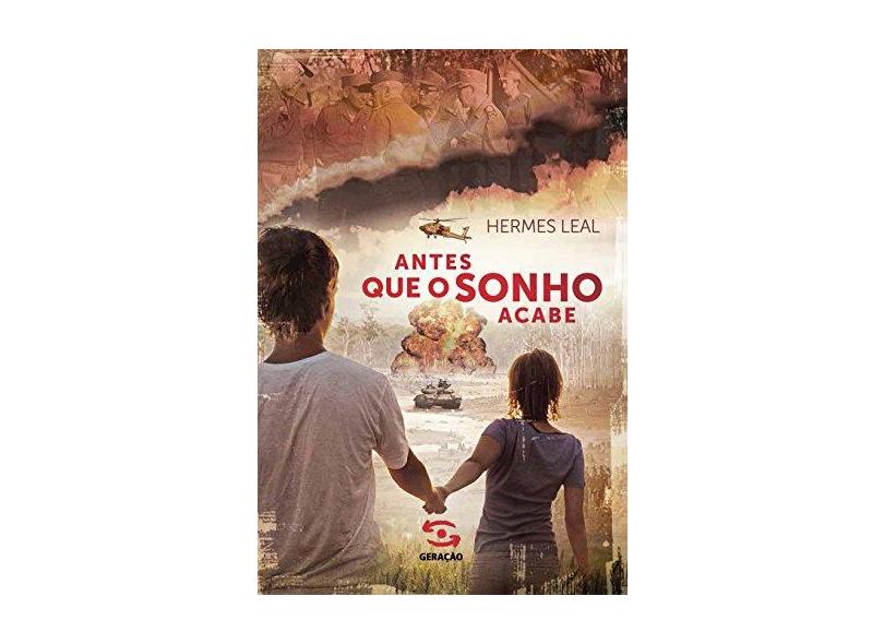 Antes Que o Sonho Acabe - Leal, Hermes - 9788581301020
