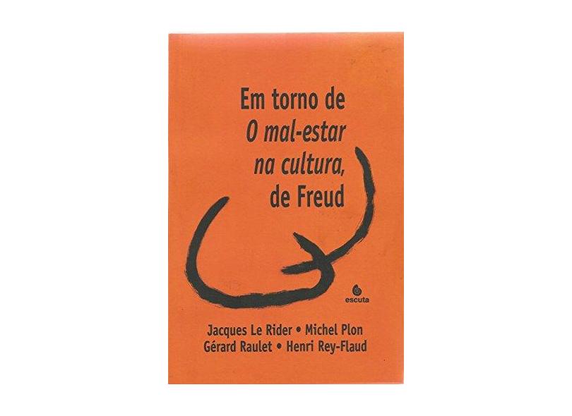Em Torno de o Mal Estar na Cultura, de Freud - Jacques Le Rider - 9788571372023