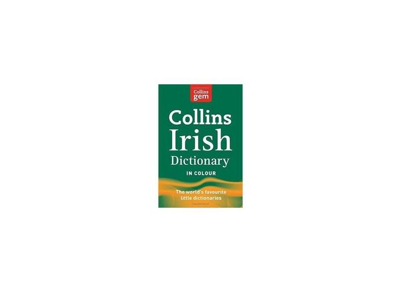 Collins Irish Dictionary Gem Edition: All the latest words in a mini format (Collins Gem) - Collins Dictionaries - 9780007580897