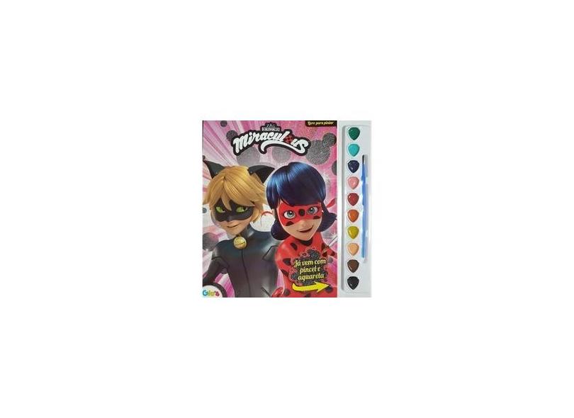 Miraculous Ladybug - Livro para Pintar com Aquarela - Turma da