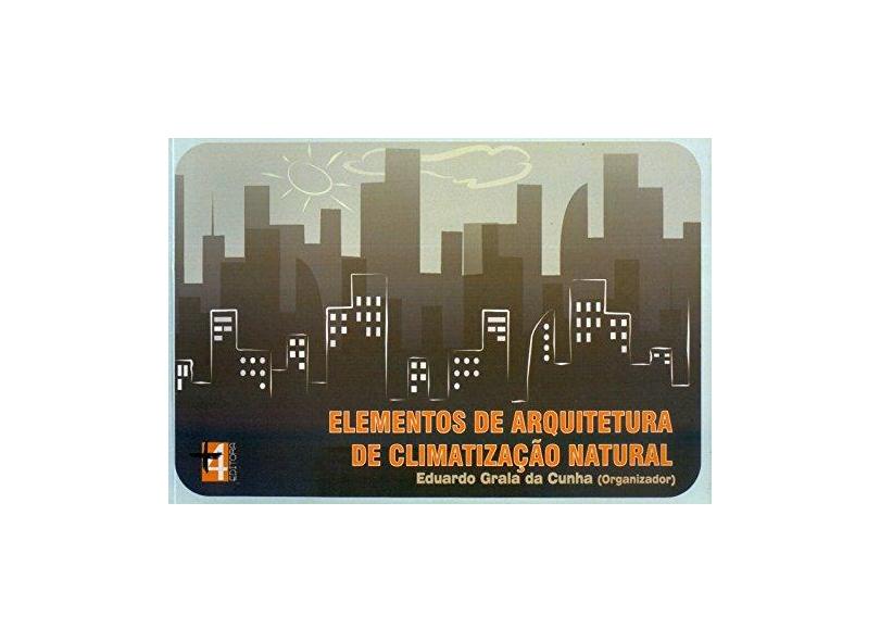 Elementos De Arquitetura De Climatização Natural - Capa Comum - 9788599897034