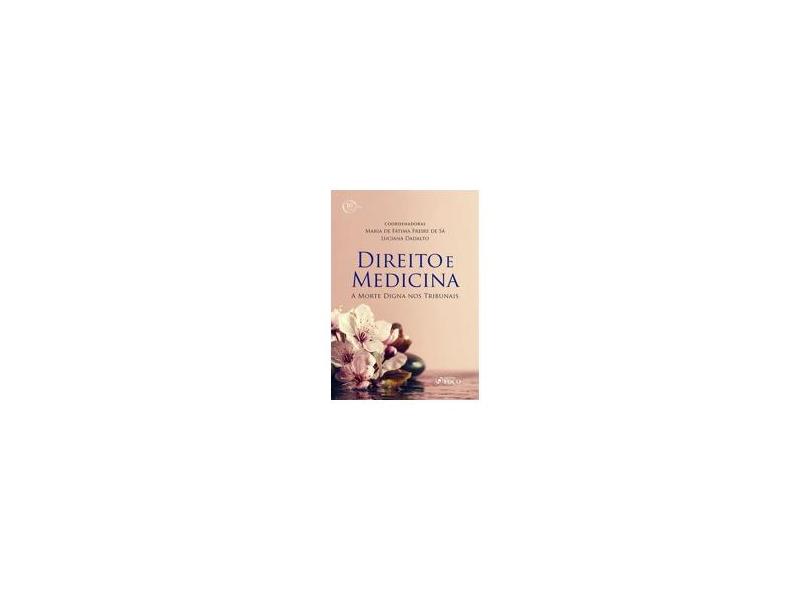 Direito e Medicina - A Morte Digna Nos Tribunais - Editora Foco - 9788582423103