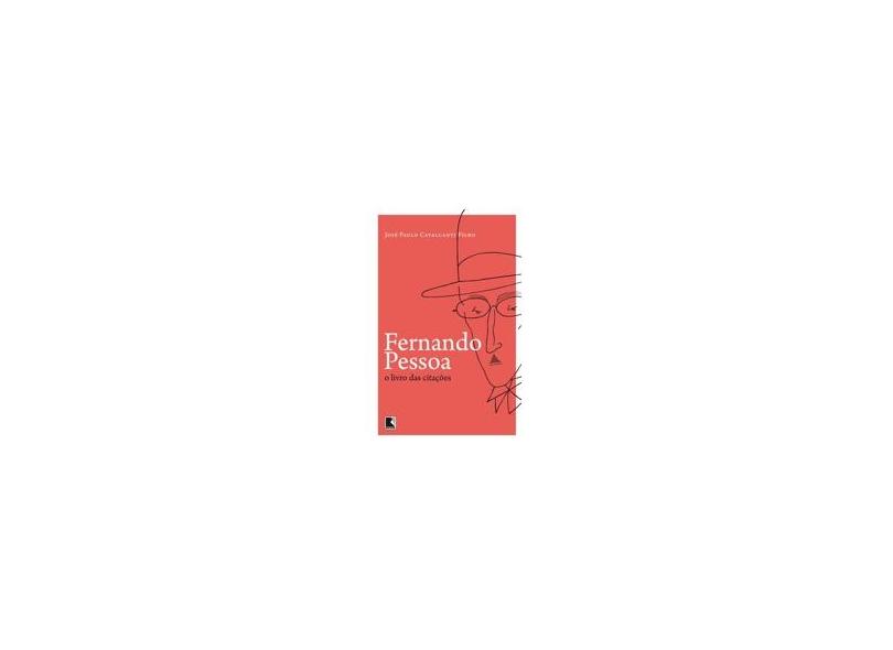 Fernando Pessoa - o Livro Das Citações - José Paulo Cavalcanti Filho - 9788501404176