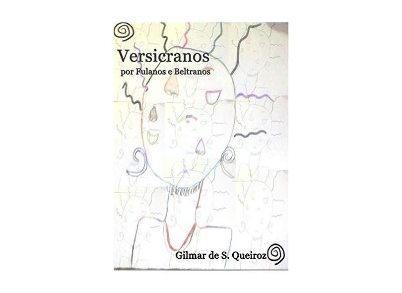 Versicranos, por Fulanos e Beltranos - Gilmar De Souza Queiroz - 9788547101985