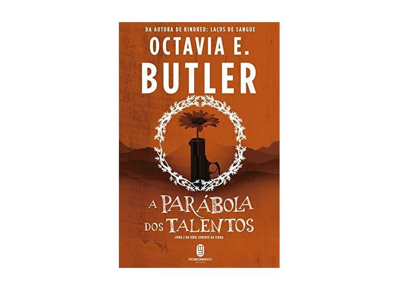A Parábola Dos Talentos - Octavia E. Butler - 9788592795580