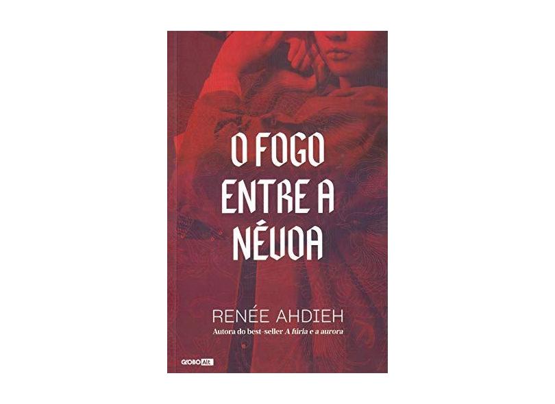 O Fogo Entre A Névoa - Ahdieh, Renée - 9788525065353