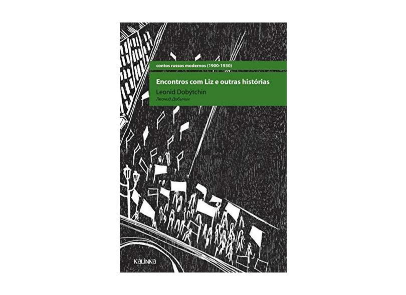 Encontros com Liz e Outras Histórias - Dobýtchin, Leonid - 9788561096014