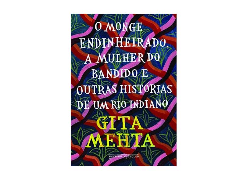 O Monge Endinheirado, A Mulher Do Bandido E Outras Histórias De Um Rio Indiano - Mehta, Gita - 9788535925807