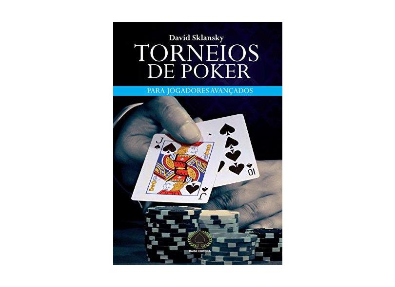 Torneios De Poker: Para Jogadores Avançados - David Sklansky - 9788561255220