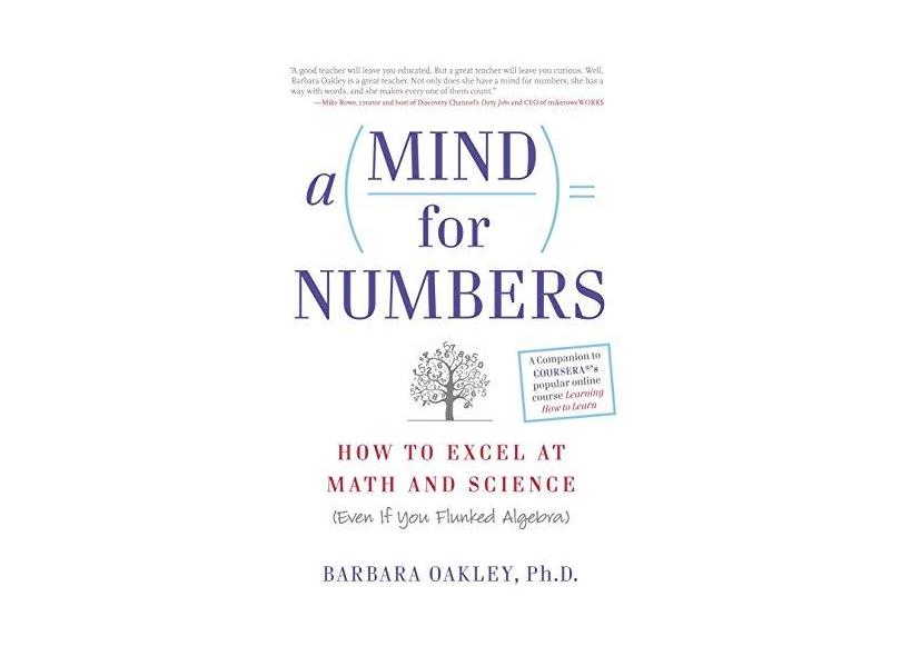 A Mind for Numbers: How to Excel at Math and Science (Even If You Flunked Algebra) - Capa Comum - 9780399165245