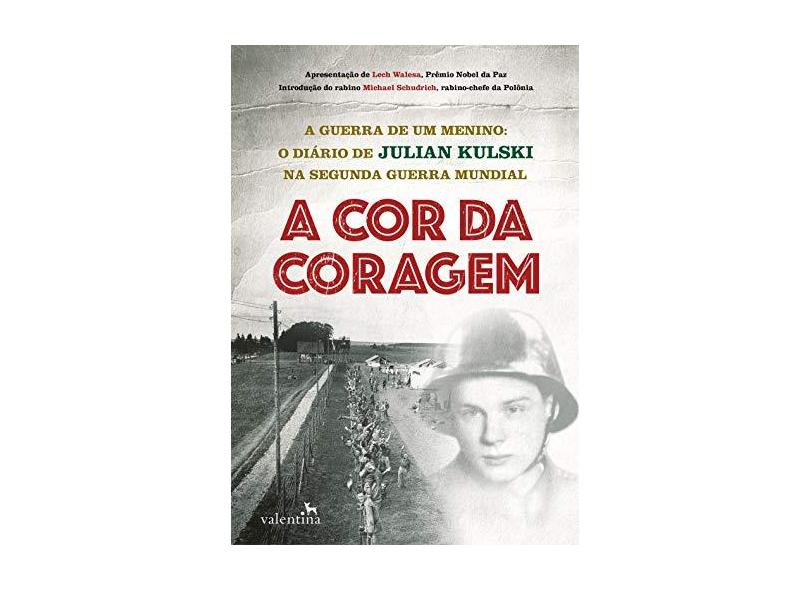 A Cor da Coragem - Kulski, Julian - 9788565859721