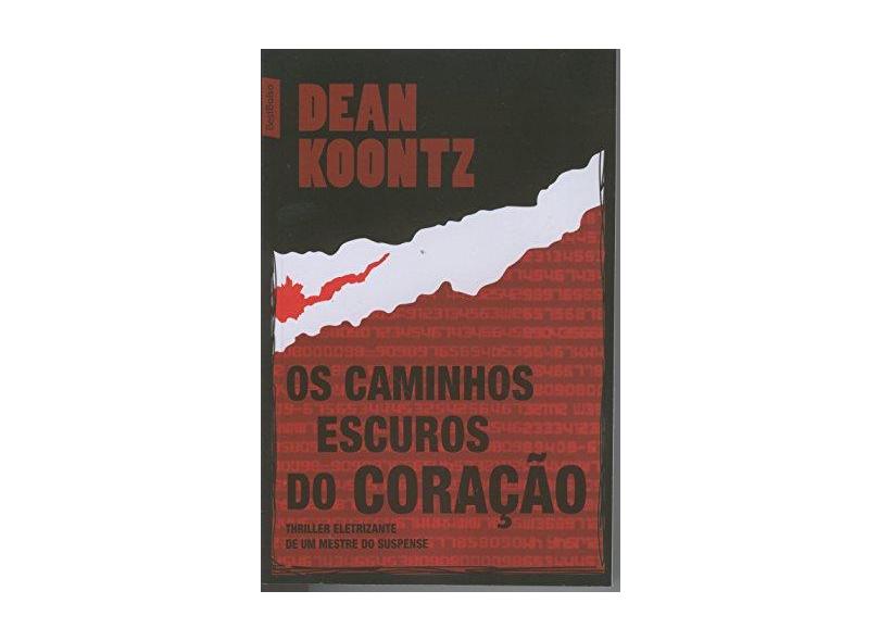 Os Caminhos Escuros do Coração - Ed. Bolso - Koontz, Dean - 9788577990887