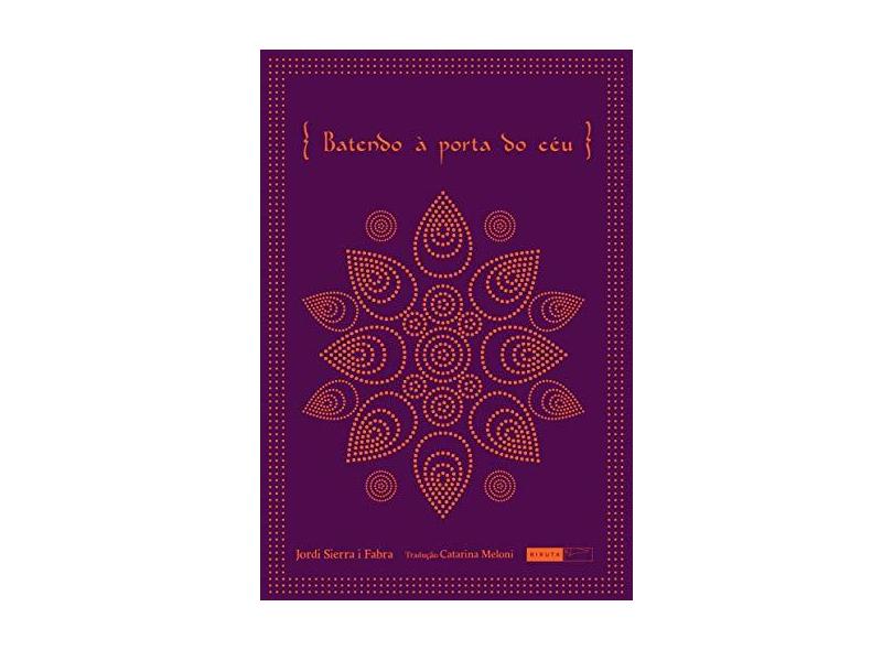 Batendo À Porta do Céu - Fabra, Jordi Sierra I - 9788578481308