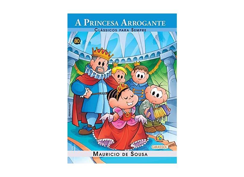 Turma da Monica Classicos Para Sempre. A Princesa Arrogante - Capa Comum - 9788539416707