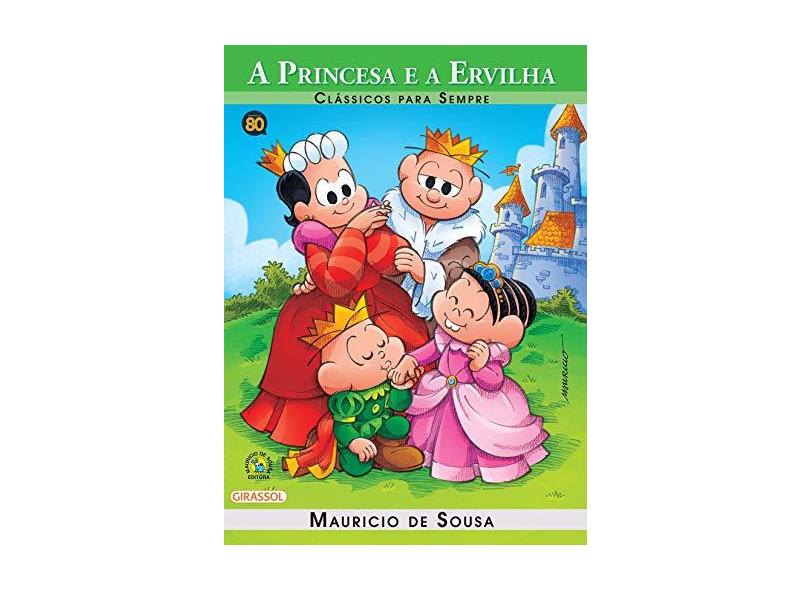 Turma da Monica Classicos Para Sempre. A Princesa e a Ervilha - Capa Comum - 9788539416714