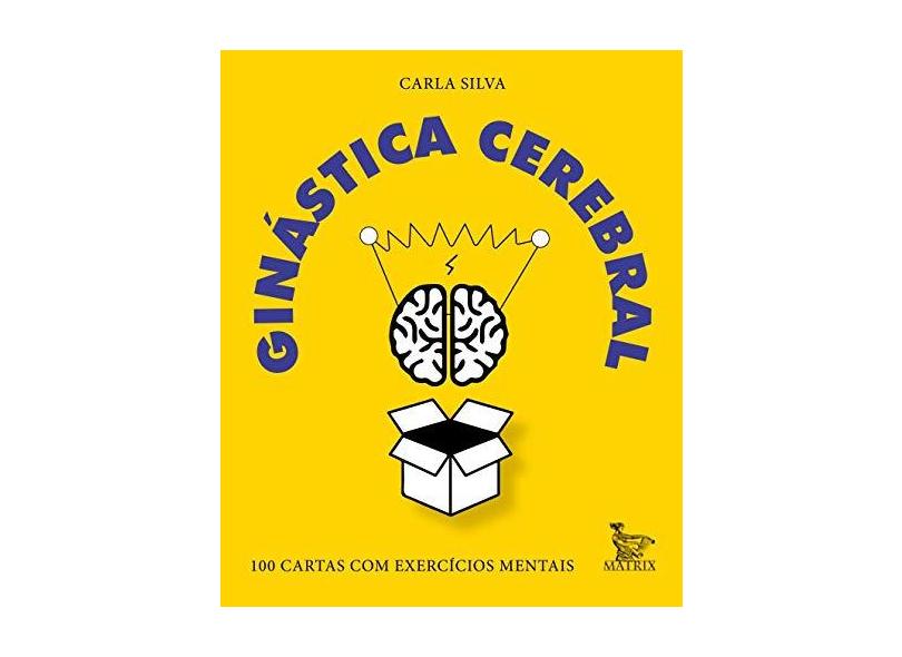 Ginástica Cerebral - Carla Silva - 9788582303023