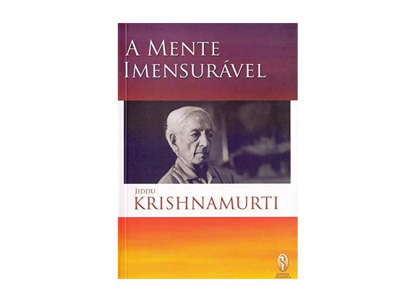 A Mente Imensurável - Jiddu Krishnamurti - 9788579221712