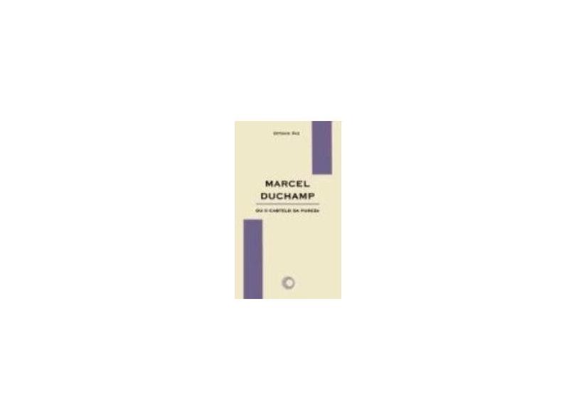 Marcel Duchamp ou o Castelo da Pureza - Col. Elos - Paz, Octavio - 9788527301107