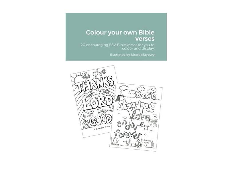 Colour your own Bible verses: 20 encouraging ESV Bible verses to ...