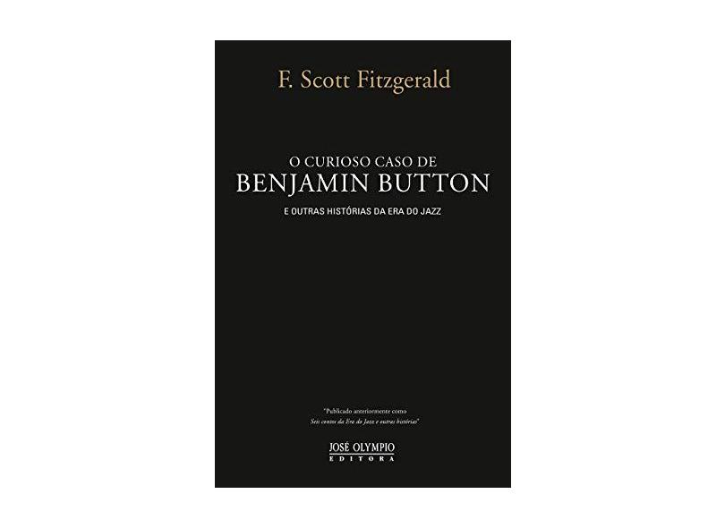 O Curioso Caso de Benjamin Button e Outras Histórias da Era do Jazz - Fitzgerald, Frances Scott - 9788503009188