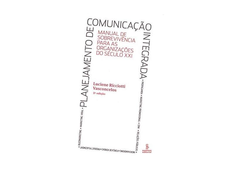 Planejamento de Comunicação Integrada - Vasconcelos, Luciene Ricciotti - 9788532305190