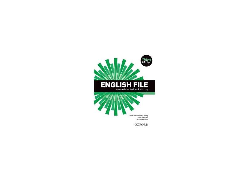 English File - Intermediate - Workbook With Key - 3ª Ed. - Oxford, Editora - 9780194519847