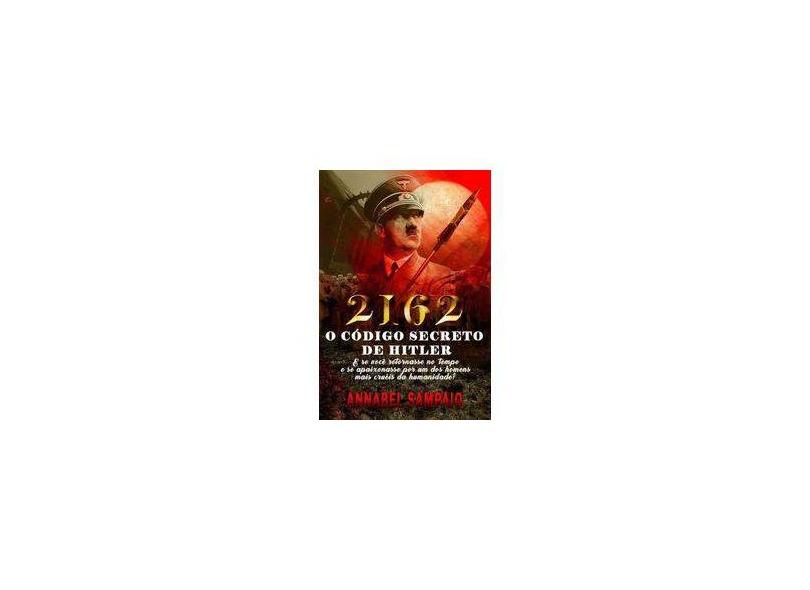 2162 - o Código Secreto De Hitler - e Se Voce Retornasse No Tempo e Se ...