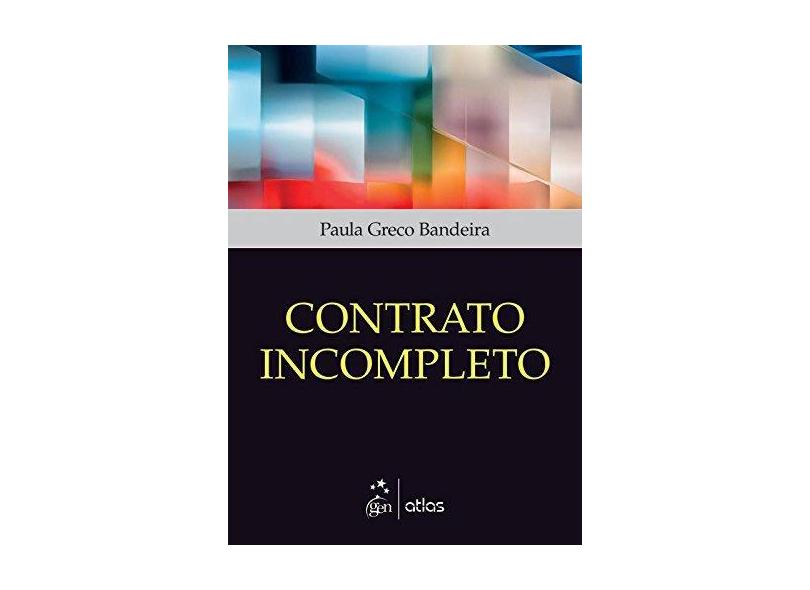 Contrato Incompleto - Bandeira, Paula Greco - 9788597001549