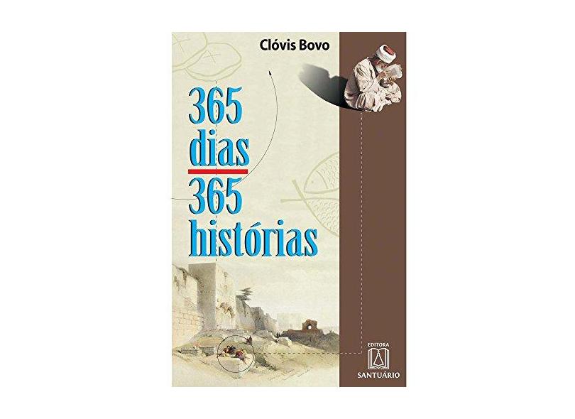 365 Dias. 365 Histórias - Clóvis Bovo - 9788572005333
