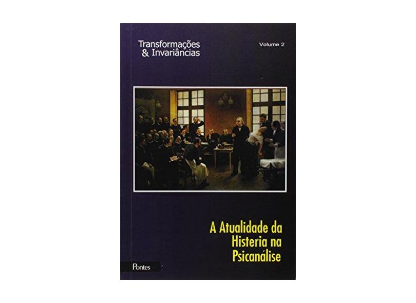 Atualidade da Histeria na Psicanálise, A - Vol.2 - Coleção Transformações & Invariâncias - /rss/channel/item/autor - 9788571136519