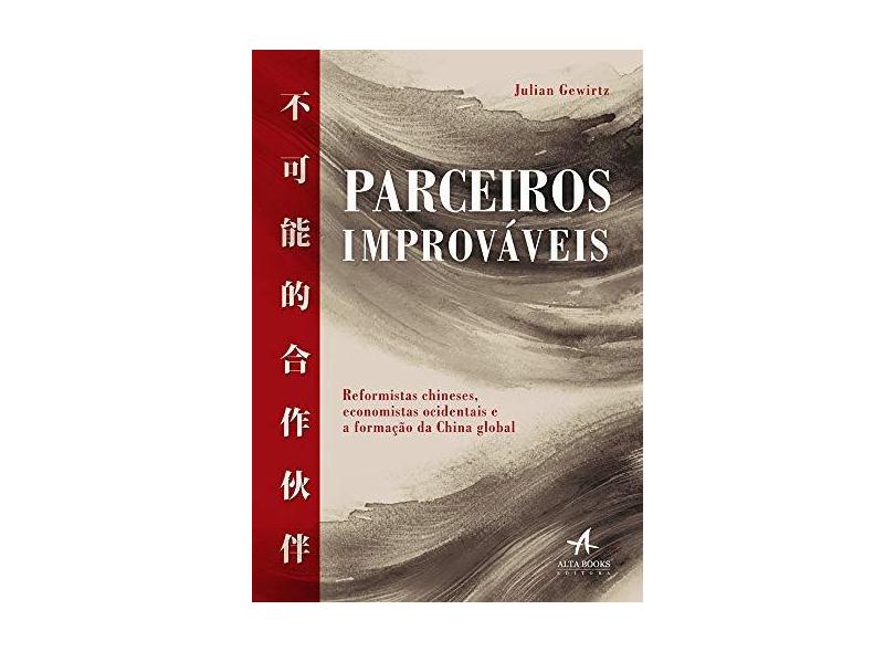 Parceiros Improváveis - Julian Gewirtz - 9788550803005