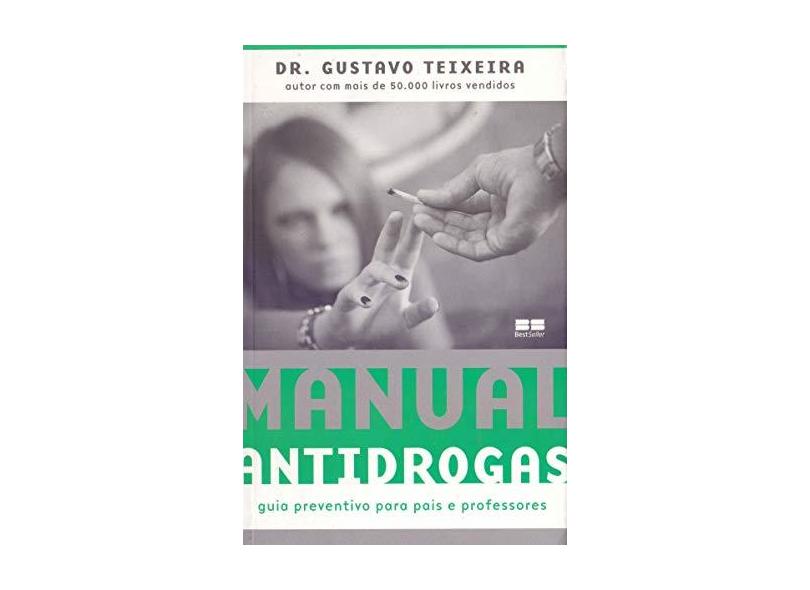 Manual Antidrogas - Teixeira, Dr. Gustavo - 9788576848684