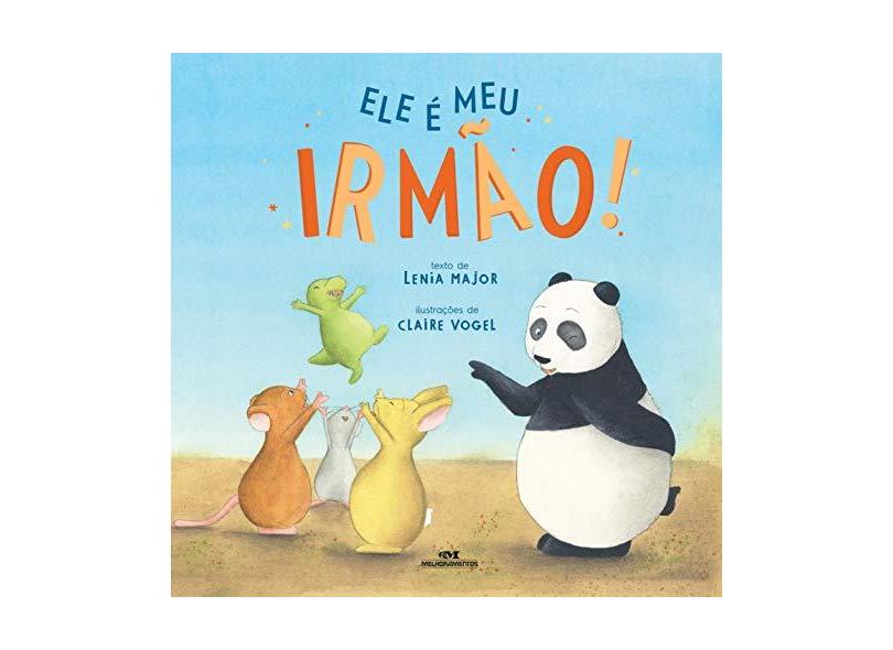 Ele É Meu Irmão! - Major,lenia - 9788506082829