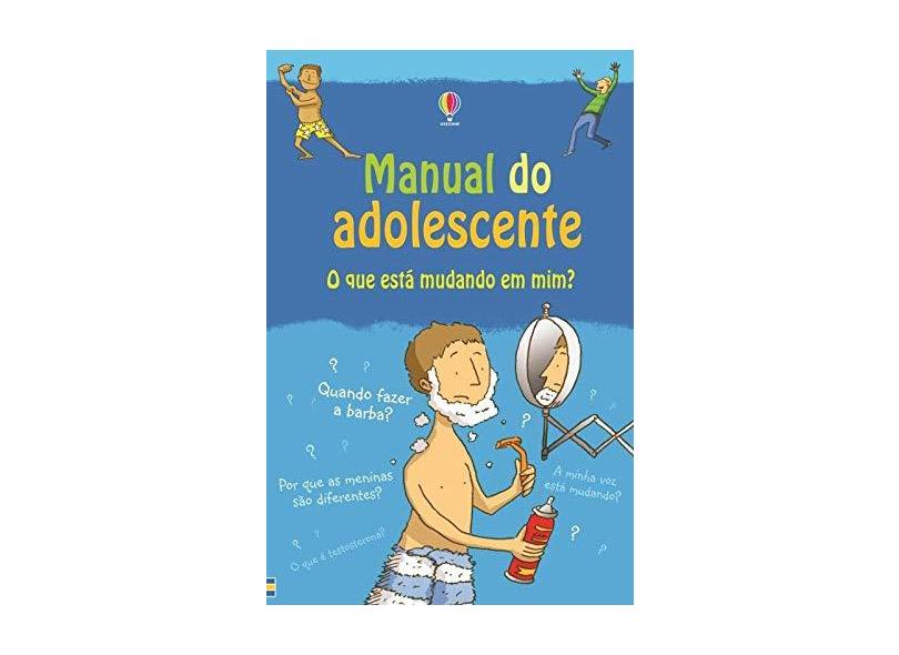 Manual do Adolescente: O Que Está Mudando em Mim? - Susan Meredith - 9781409574095
