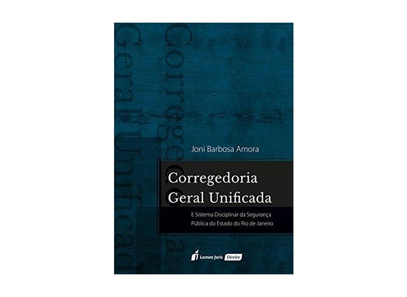 Corregedoria Geral Unificada. 2018 - Joni Barbosa Amora - 9788551905708