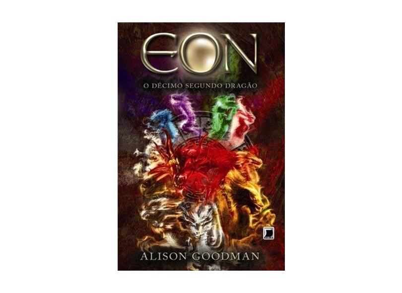 Eon - Vol. 1 - o Décimo Segundo Dragão - Goodman, Alison - 9788501086716
