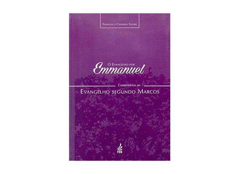O Evangelho Por Emmanuel - Francisco Candido Xavier - 9788573289626