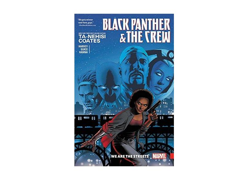 Black Panther & The Crew Vol. 1 - We Are The Streets - Coates, Ta-nehisi - 9781302908324