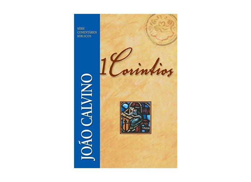 1 Coríntios - João Calvino - 9788581321691