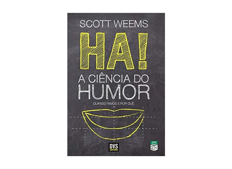 Há! A Ciência do Humor - Scott Weems - 9788582891292
