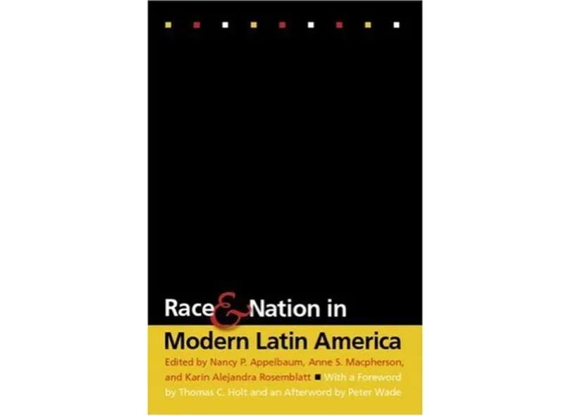 Race & Nation In Modern Latin America em Promoção é no Buscapé
