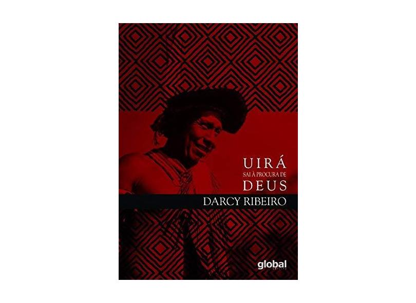 Uirá Sai à Procura de Deus - Darcy Ribeiro - 9788526022225