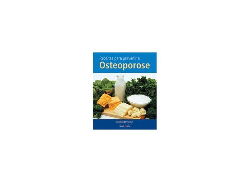 Receitas para Prevenir a Osteoporose - Valenzi, Margarida - 9788527903660
