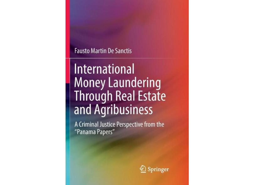 International Money Laundering Through Real Estate And Agribusiness com