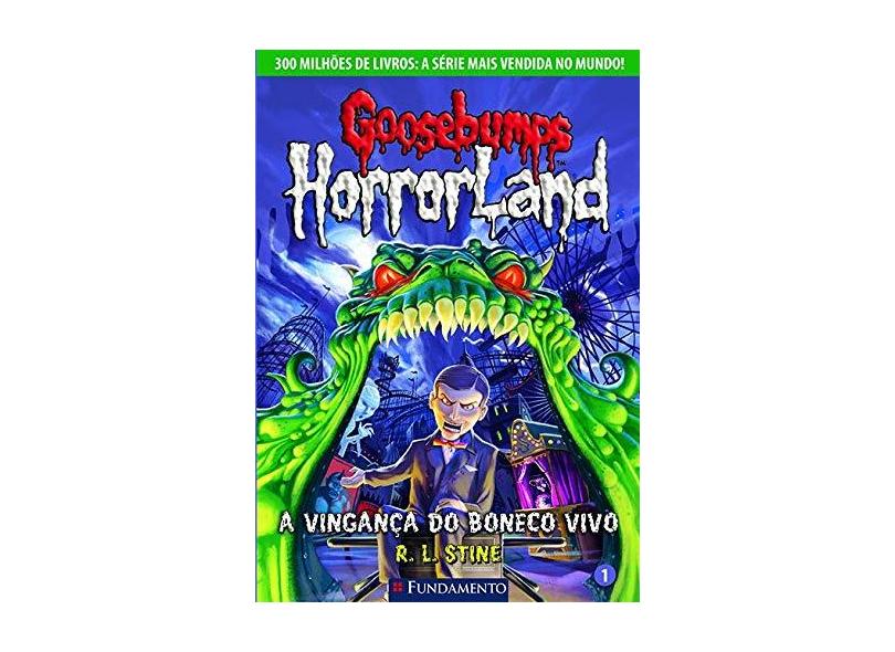Goosebumps Horrorland 1 - A Vingança do Boneco Vivo - Stine, R. L. - 9788576767350